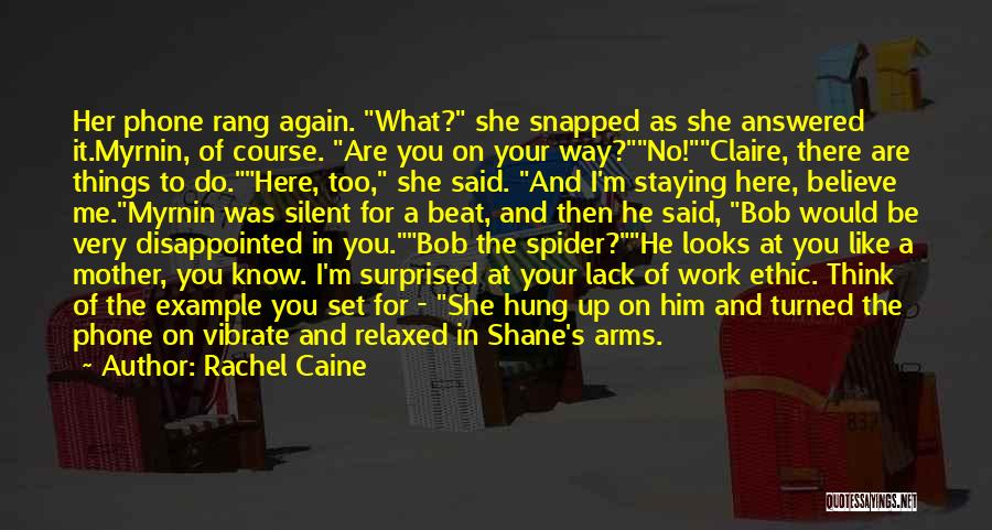 Rachel Caine Quotes: Her Phone Rang Again. What? She Snapped As She Answered It.myrnin, Of Course. Are You On Your Way?no!claire, There Are