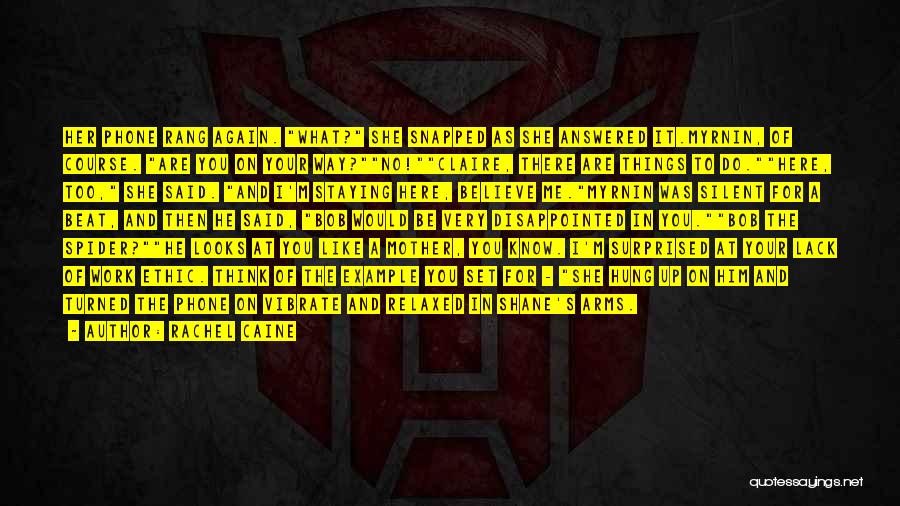Rachel Caine Quotes: Her Phone Rang Again. What? She Snapped As She Answered It.myrnin, Of Course. Are You On Your Way?no!claire, There Are