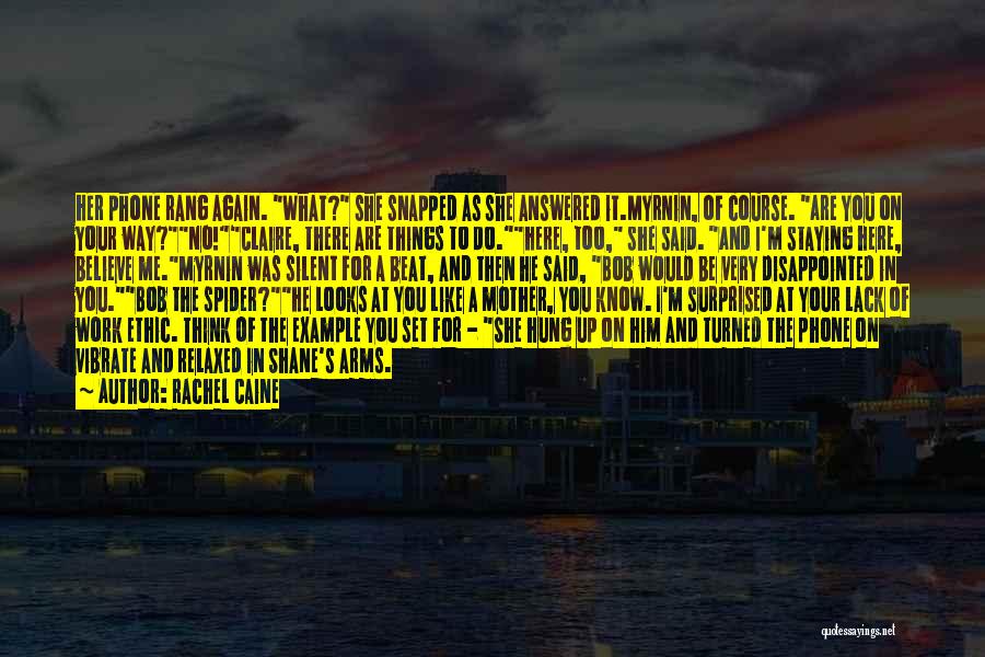 Rachel Caine Quotes: Her Phone Rang Again. What? She Snapped As She Answered It.myrnin, Of Course. Are You On Your Way?no!claire, There Are