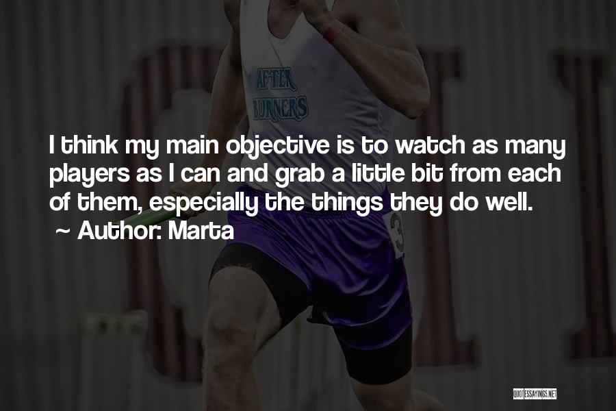 Marta Quotes: I Think My Main Objective Is To Watch As Many Players As I Can And Grab A Little Bit From