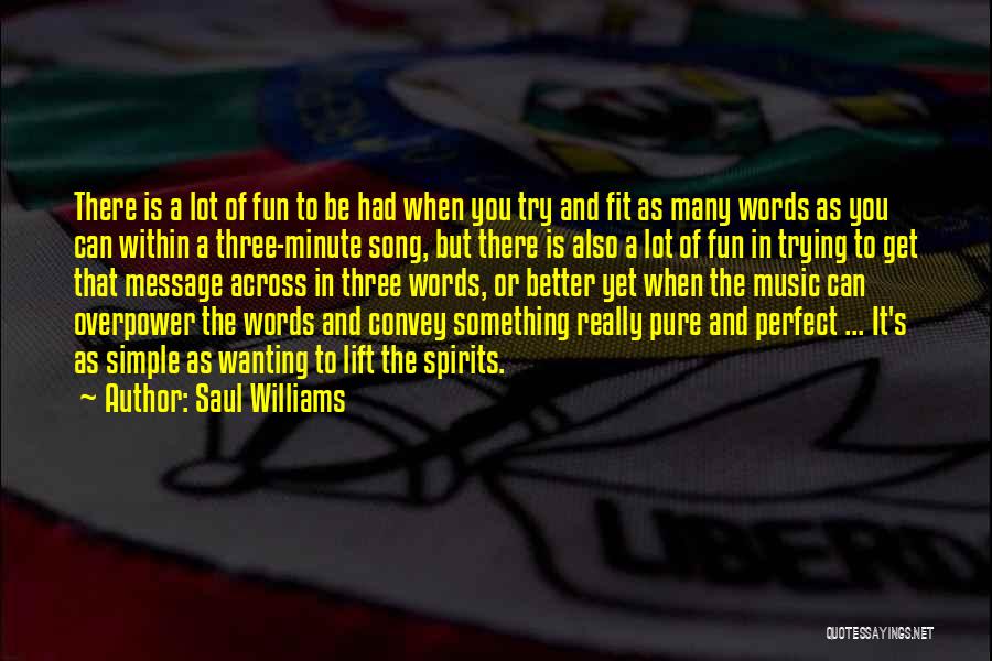 Saul Williams Quotes: There Is A Lot Of Fun To Be Had When You Try And Fit As Many Words As You Can