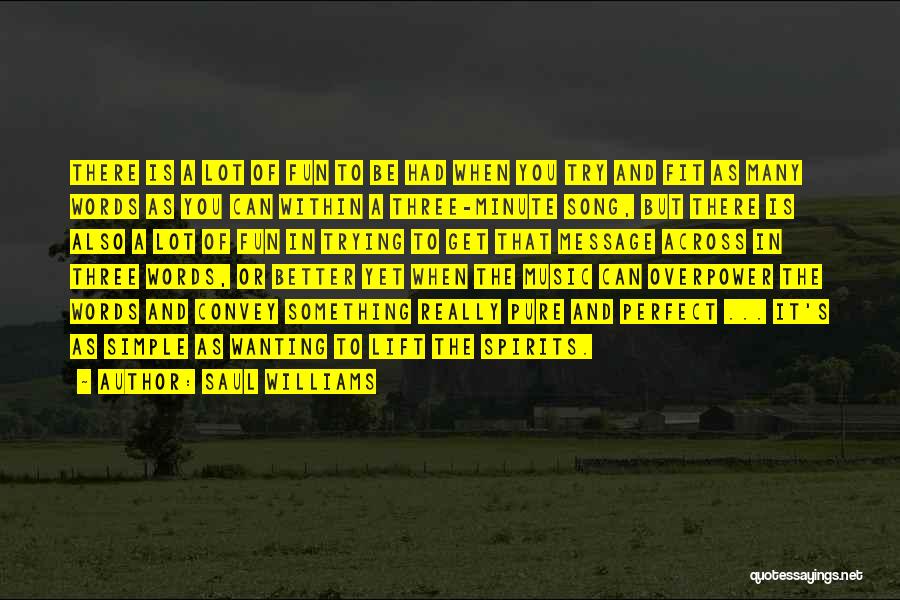 Saul Williams Quotes: There Is A Lot Of Fun To Be Had When You Try And Fit As Many Words As You Can