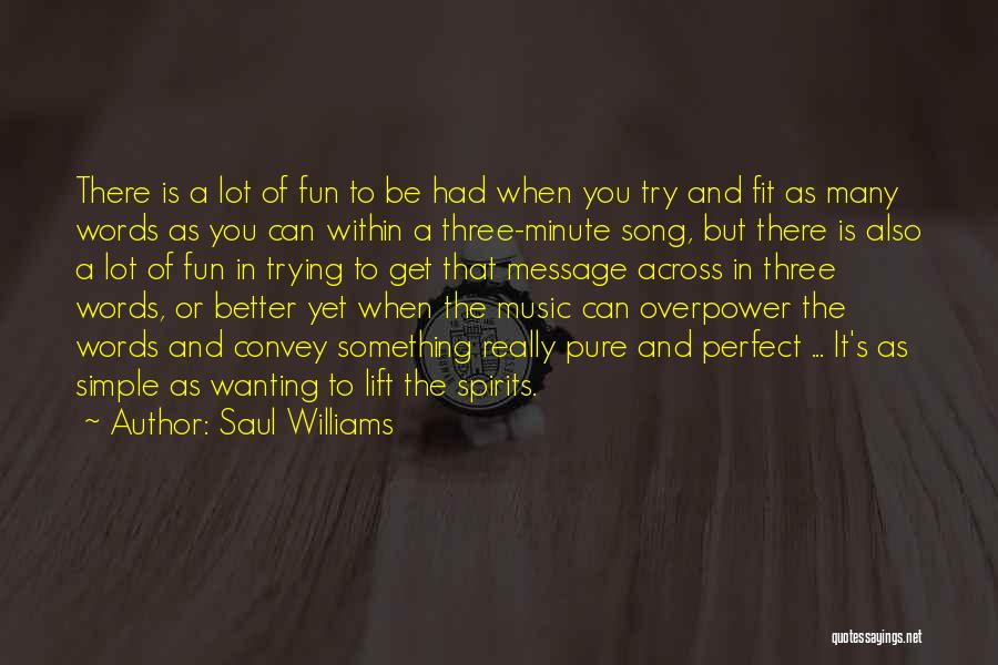 Saul Williams Quotes: There Is A Lot Of Fun To Be Had When You Try And Fit As Many Words As You Can