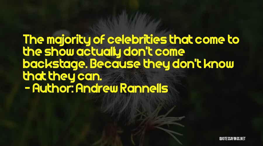 Andrew Rannells Quotes: The Majority Of Celebrities That Come To The Show Actually Don't Come Backstage. Because They Don't Know That They Can.