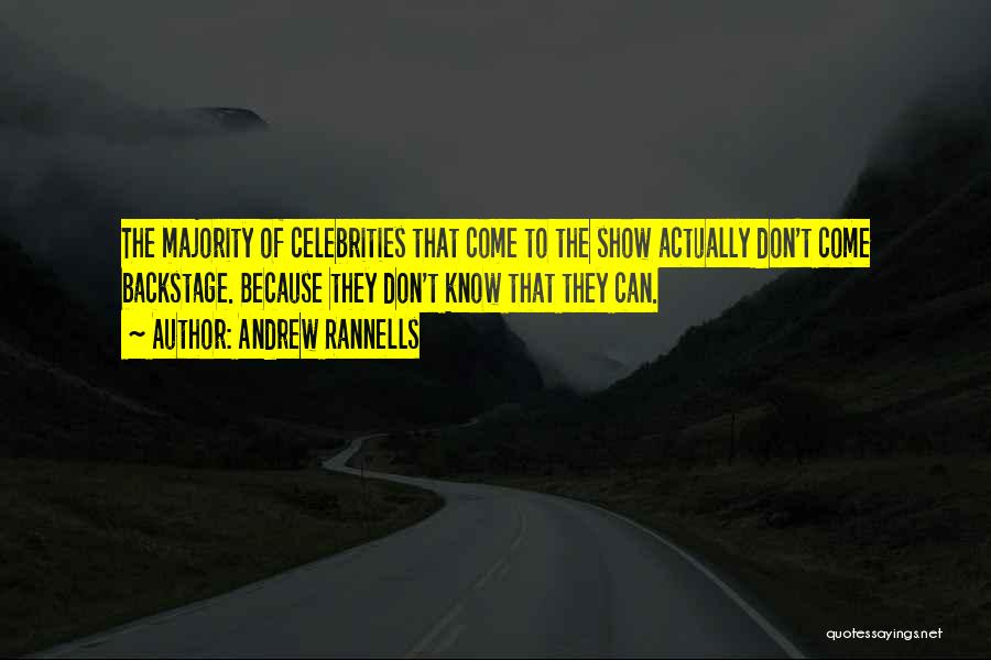 Andrew Rannells Quotes: The Majority Of Celebrities That Come To The Show Actually Don't Come Backstage. Because They Don't Know That They Can.