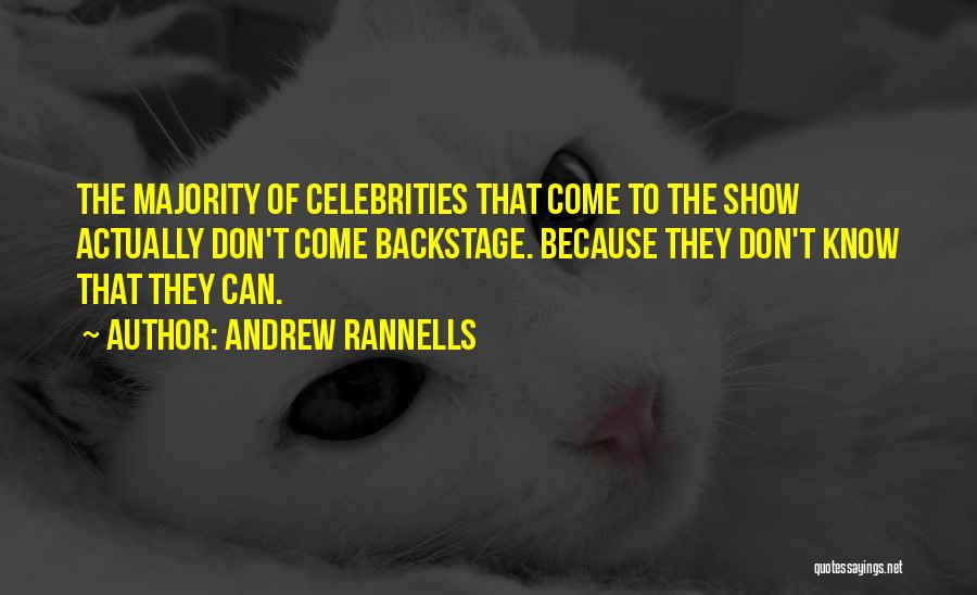 Andrew Rannells Quotes: The Majority Of Celebrities That Come To The Show Actually Don't Come Backstage. Because They Don't Know That They Can.