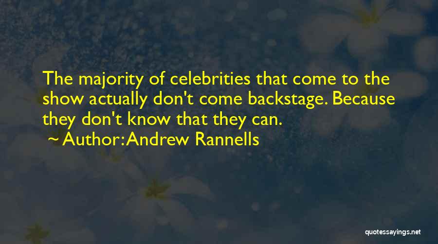 Andrew Rannells Quotes: The Majority Of Celebrities That Come To The Show Actually Don't Come Backstage. Because They Don't Know That They Can.