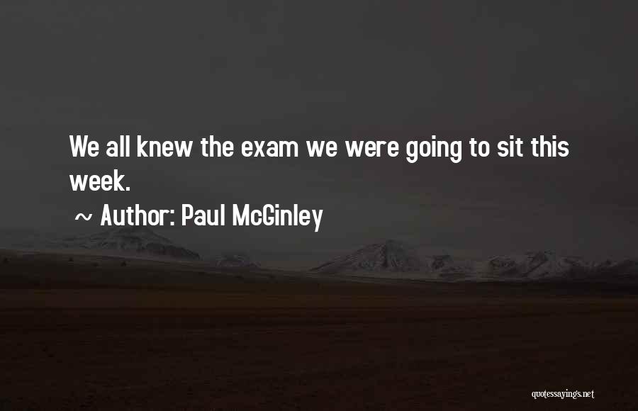 Paul McGinley Quotes: We All Knew The Exam We Were Going To Sit This Week.