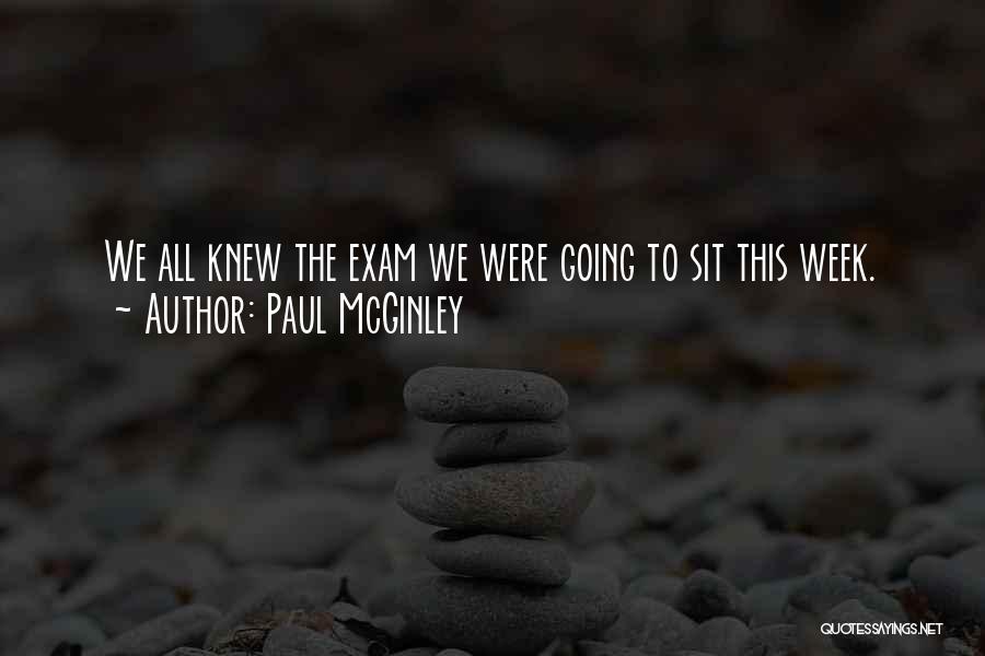 Paul McGinley Quotes: We All Knew The Exam We Were Going To Sit This Week.