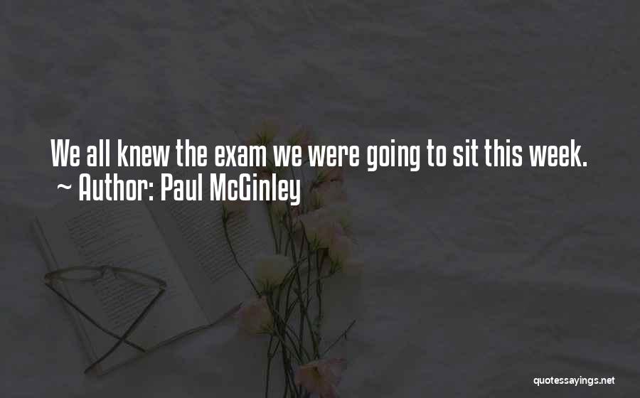 Paul McGinley Quotes: We All Knew The Exam We Were Going To Sit This Week.