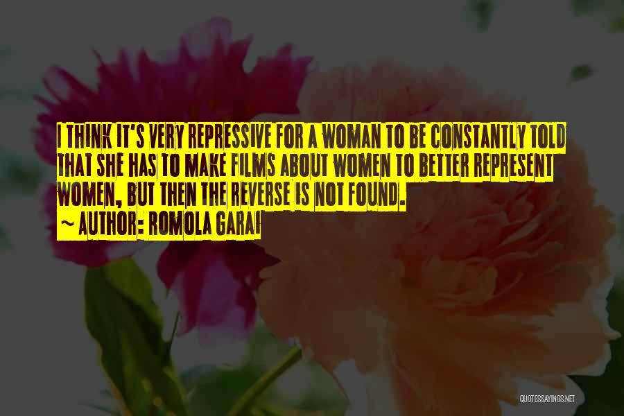 Romola Garai Quotes: I Think It's Very Repressive For A Woman To Be Constantly Told That She Has To Make Films About Women