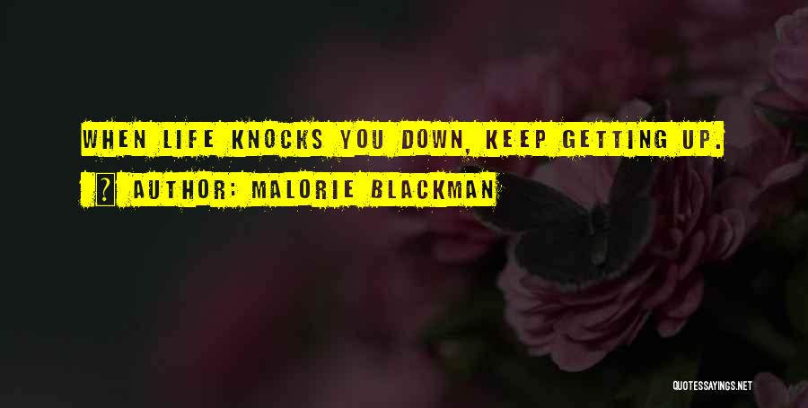 Malorie Blackman Quotes: When Life Knocks You Down, Keep Getting Up.