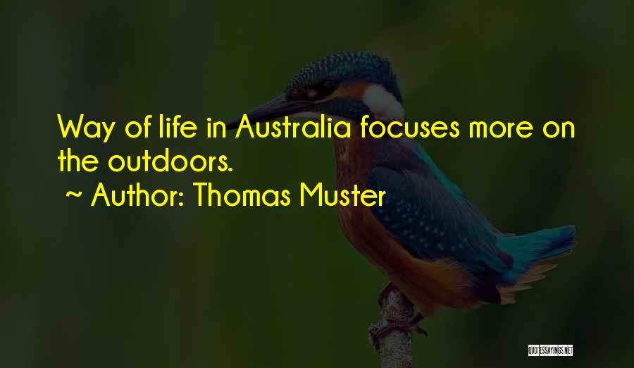 Thomas Muster Quotes: Way Of Life In Australia Focuses More On The Outdoors.