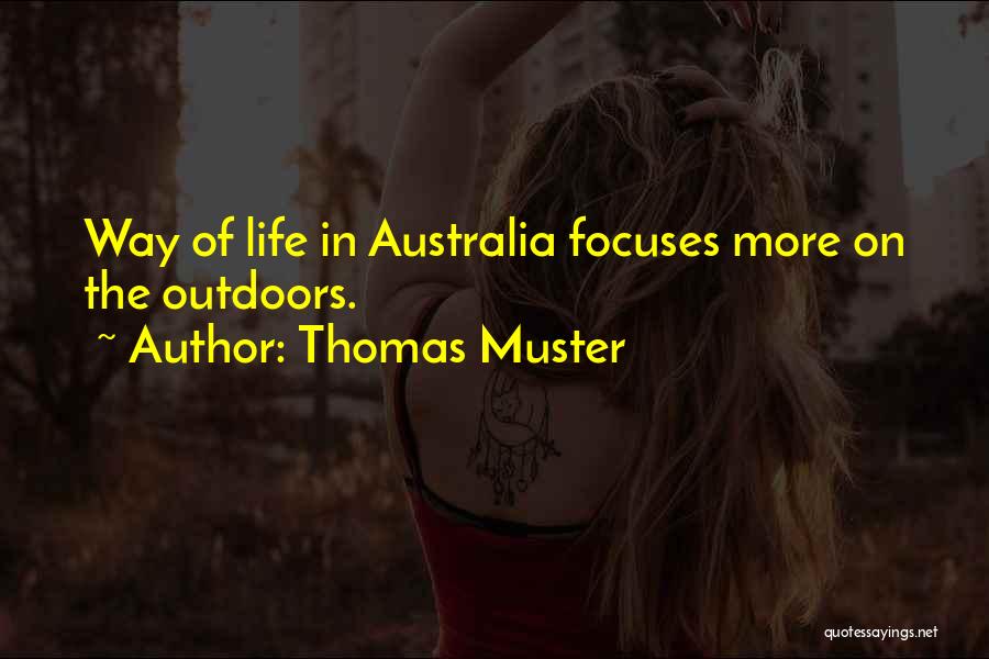 Thomas Muster Quotes: Way Of Life In Australia Focuses More On The Outdoors.