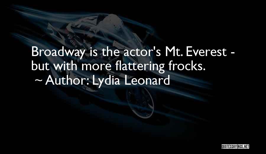 Lydia Leonard Quotes: Broadway Is The Actor's Mt. Everest - But With More Flattering Frocks.