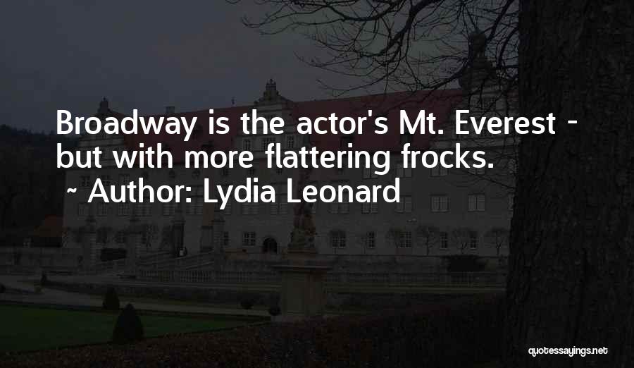 Lydia Leonard Quotes: Broadway Is The Actor's Mt. Everest - But With More Flattering Frocks.