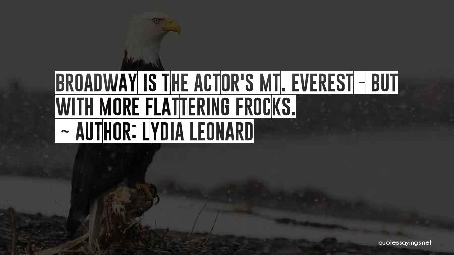 Lydia Leonard Quotes: Broadway Is The Actor's Mt. Everest - But With More Flattering Frocks.
