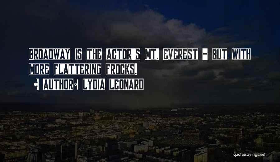 Lydia Leonard Quotes: Broadway Is The Actor's Mt. Everest - But With More Flattering Frocks.