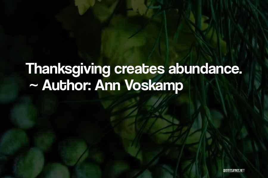 Ann Voskamp Quotes: Thanksgiving Creates Abundance.