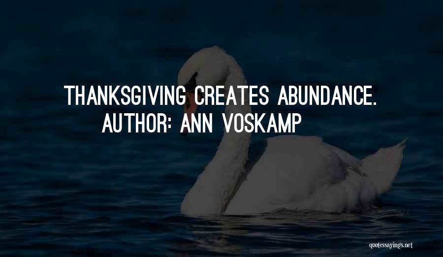 Ann Voskamp Quotes: Thanksgiving Creates Abundance.