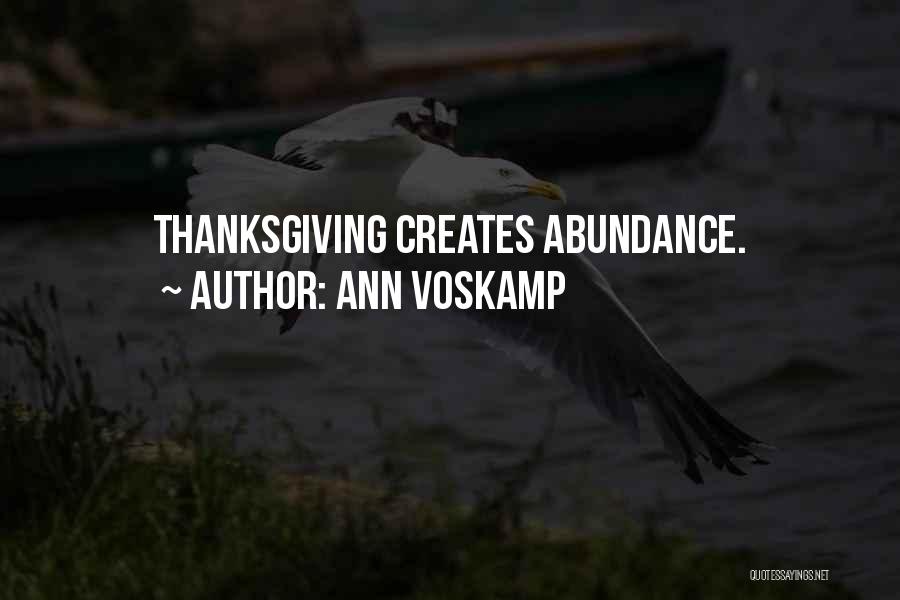 Ann Voskamp Quotes: Thanksgiving Creates Abundance.