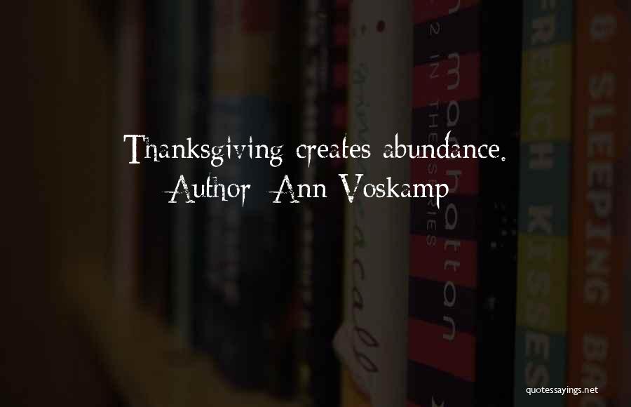 Ann Voskamp Quotes: Thanksgiving Creates Abundance.