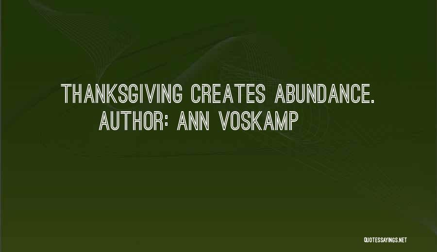 Ann Voskamp Quotes: Thanksgiving Creates Abundance.