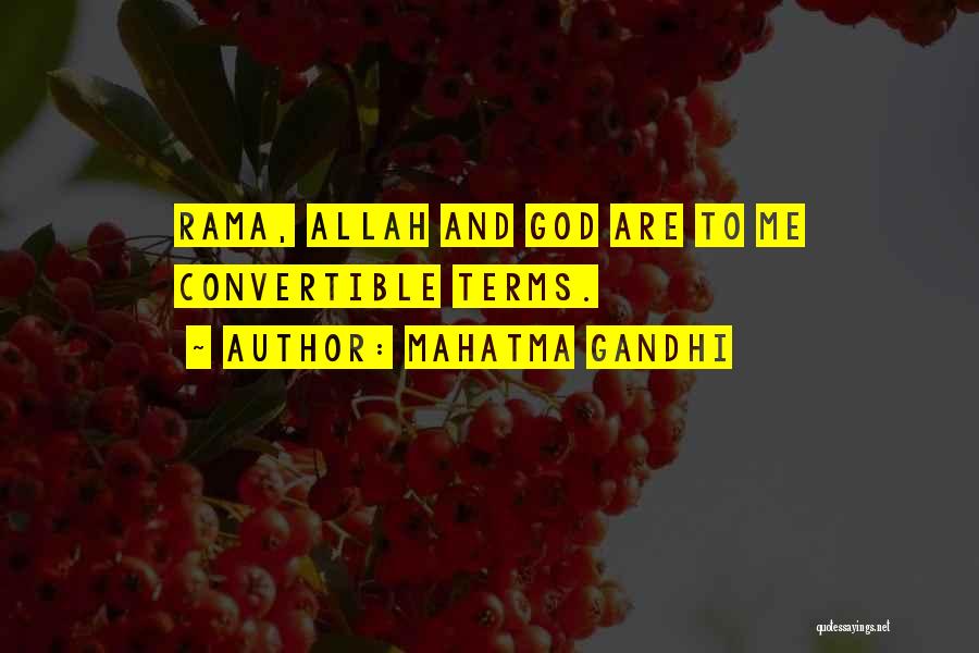 Mahatma Gandhi Quotes: Rama, Allah And God Are To Me Convertible Terms.
