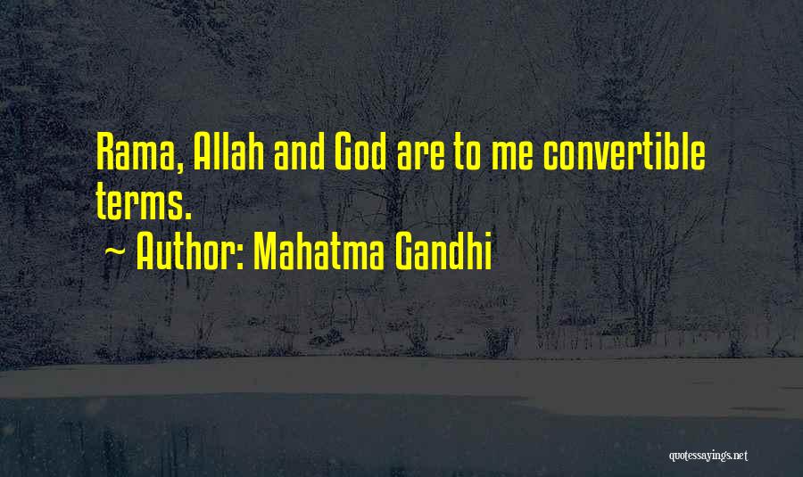 Mahatma Gandhi Quotes: Rama, Allah And God Are To Me Convertible Terms.