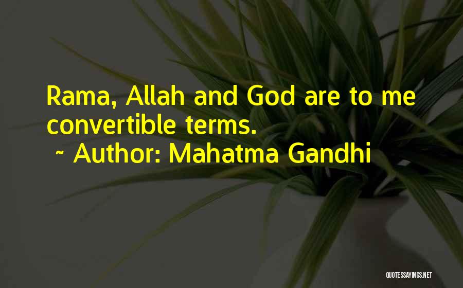 Mahatma Gandhi Quotes: Rama, Allah And God Are To Me Convertible Terms.