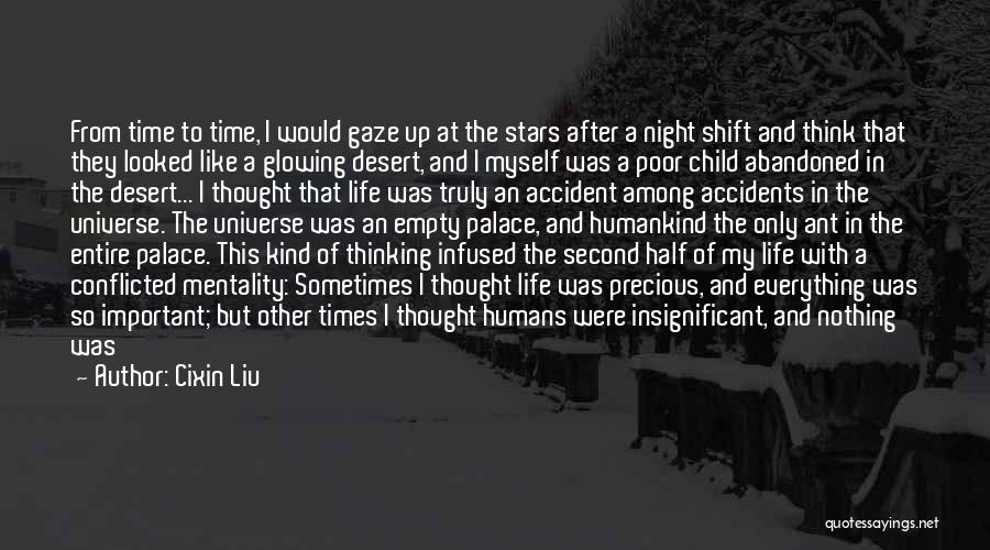 Cixin Liu Quotes: From Time To Time, I Would Gaze Up At The Stars After A Night Shift And Think That They Looked