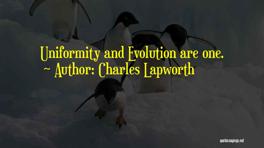 Charles Lapworth Quotes: Uniformity And Evolution Are One.
