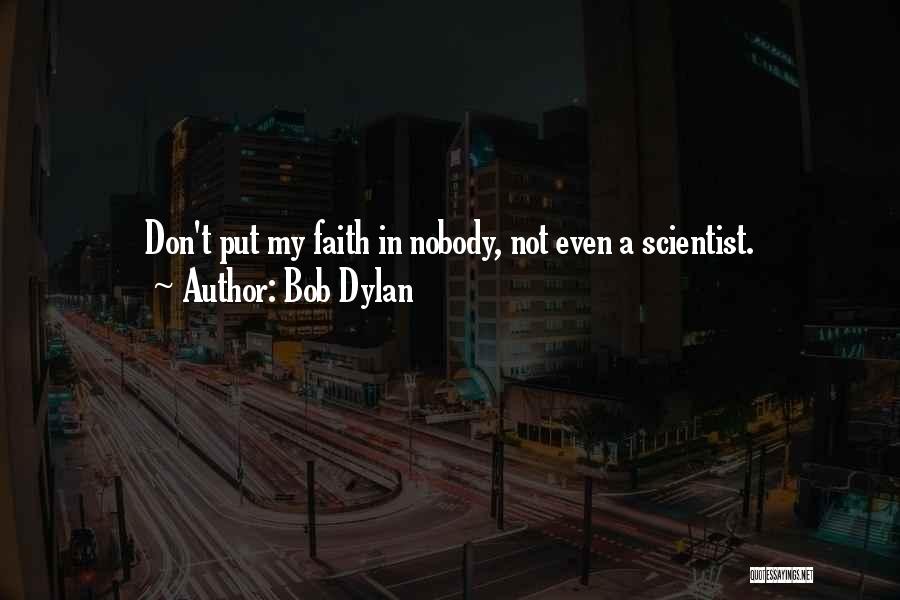 2158422000 Quotes By Bob Dylan