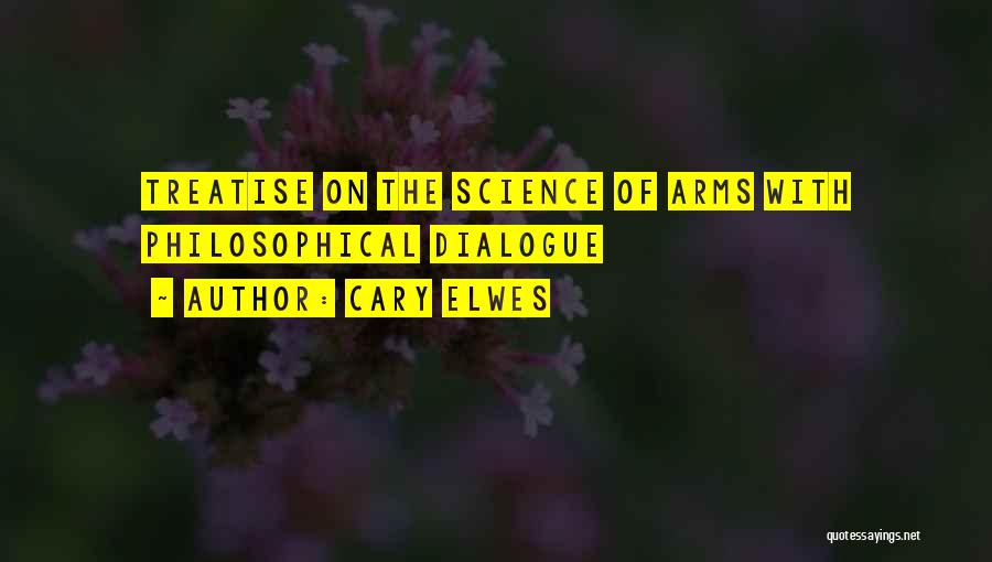 Cary Elwes Quotes: Treatise On The Science Of Arms With Philosophical Dialogue
