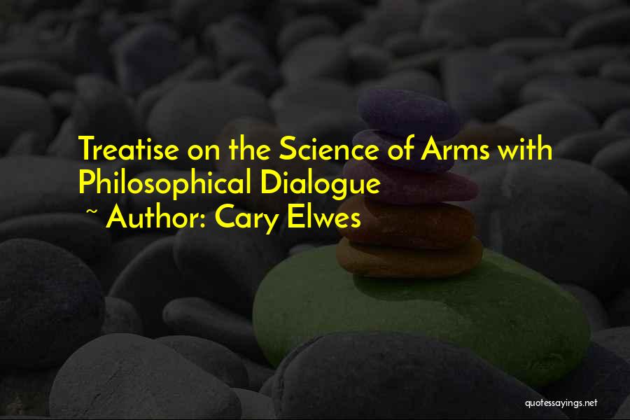 Cary Elwes Quotes: Treatise On The Science Of Arms With Philosophical Dialogue