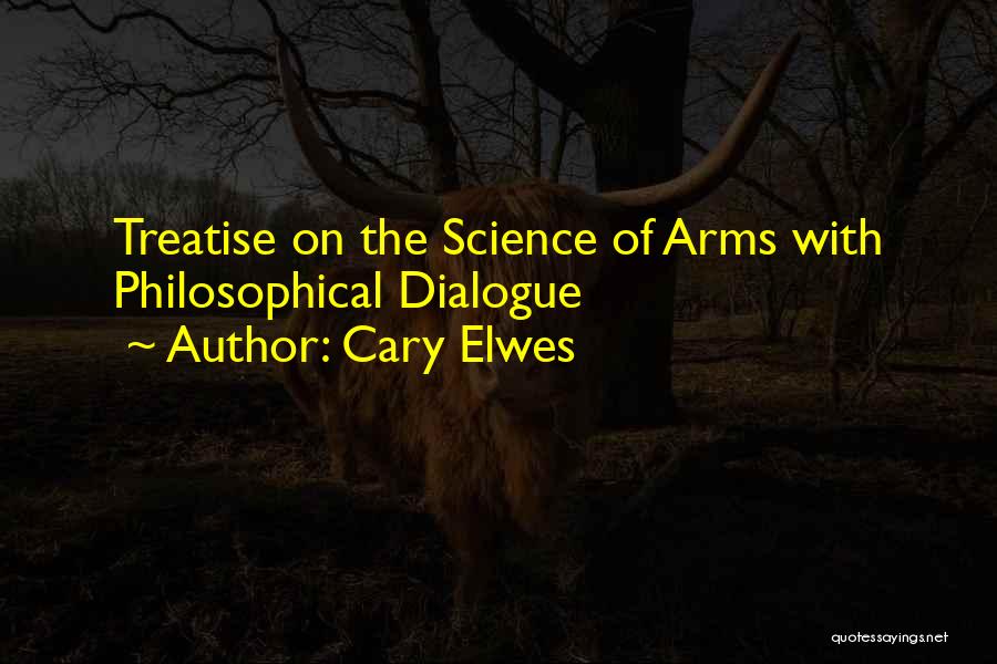 Cary Elwes Quotes: Treatise On The Science Of Arms With Philosophical Dialogue