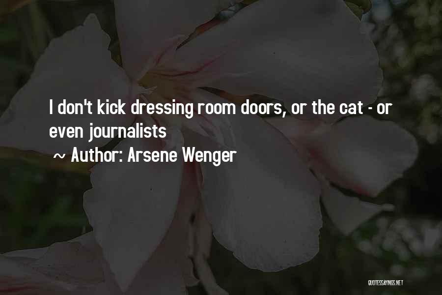 Arsene Wenger Quotes: I Don't Kick Dressing Room Doors, Or The Cat - Or Even Journalists