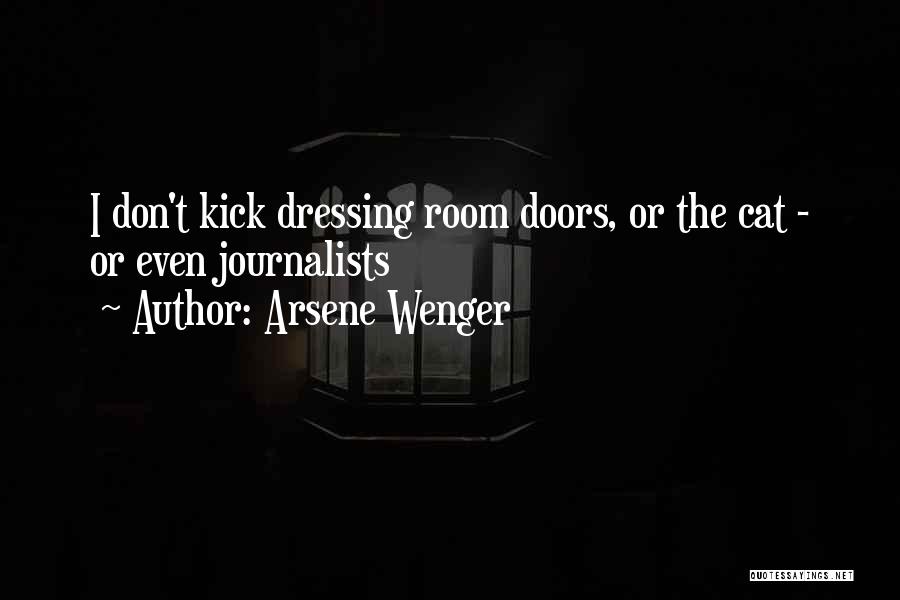 Arsene Wenger Quotes: I Don't Kick Dressing Room Doors, Or The Cat - Or Even Journalists