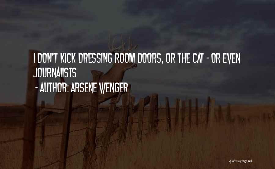 Arsene Wenger Quotes: I Don't Kick Dressing Room Doors, Or The Cat - Or Even Journalists