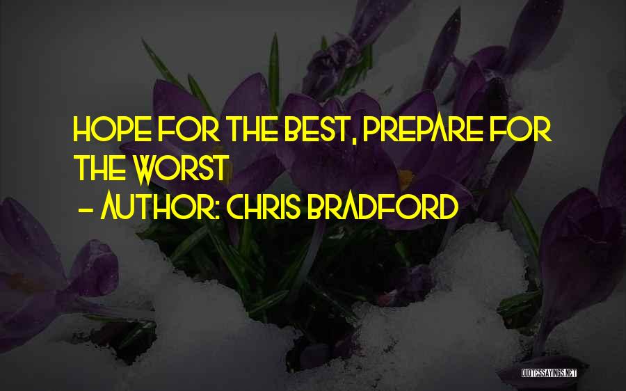 Chris Bradford Quotes: Hope For The Best, Prepare For The Worst