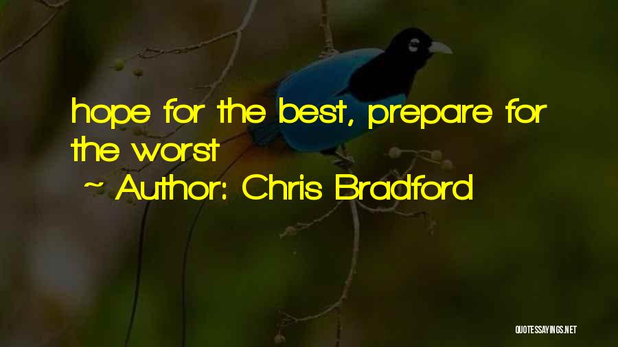 Chris Bradford Quotes: Hope For The Best, Prepare For The Worst