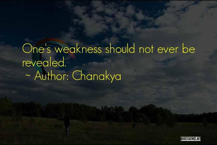 Chanakya Quotes: One's Weakness Should Not Ever Be Revealed.