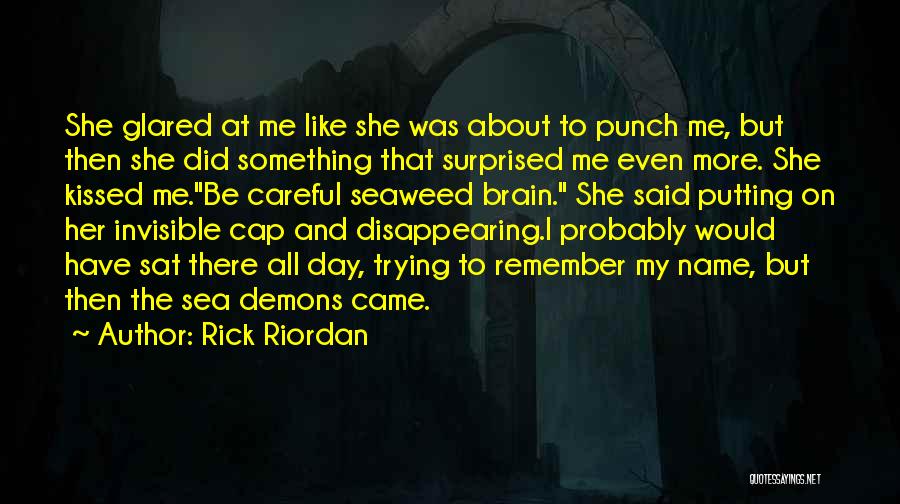 Rick Riordan Quotes: She Glared At Me Like She Was About To Punch Me, But Then She Did Something That Surprised Me Even