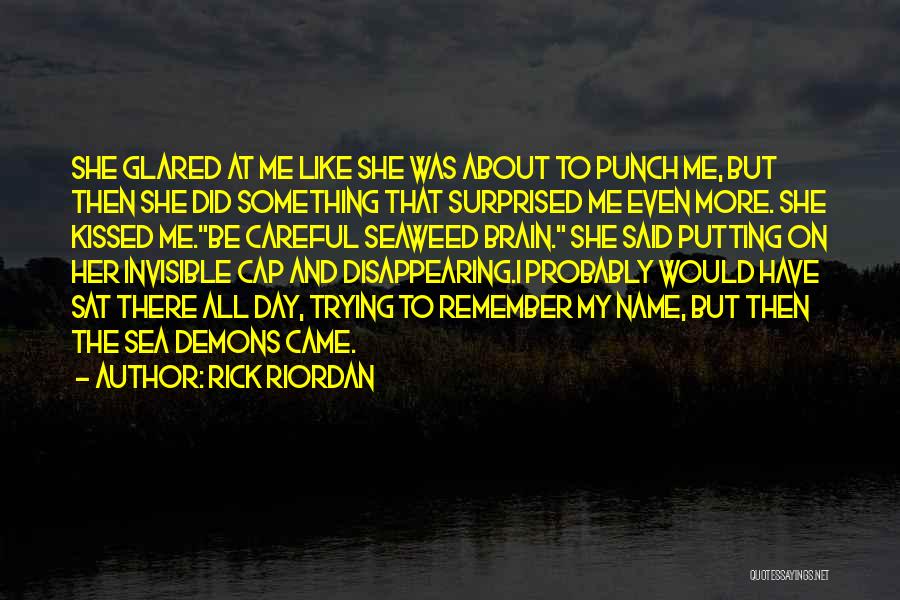 Rick Riordan Quotes: She Glared At Me Like She Was About To Punch Me, But Then She Did Something That Surprised Me Even