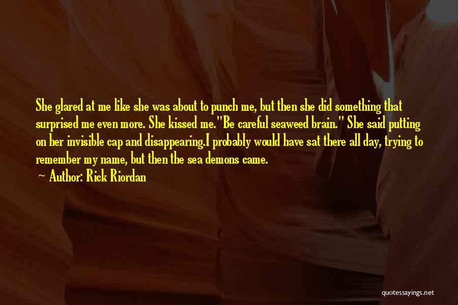 Rick Riordan Quotes: She Glared At Me Like She Was About To Punch Me, But Then She Did Something That Surprised Me Even