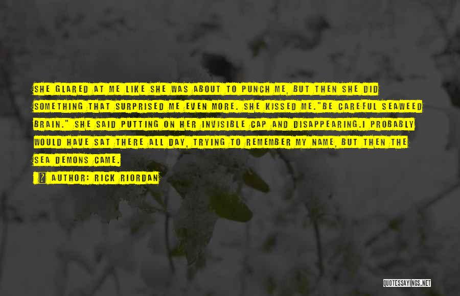 Rick Riordan Quotes: She Glared At Me Like She Was About To Punch Me, But Then She Did Something That Surprised Me Even