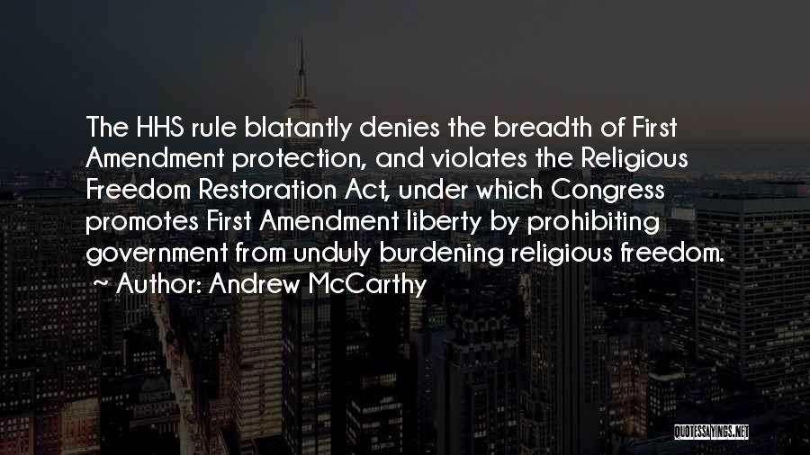 Andrew McCarthy Quotes: The Hhs Rule Blatantly Denies The Breadth Of First Amendment Protection, And Violates The Religious Freedom Restoration Act, Under Which