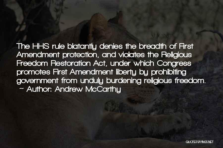 Andrew McCarthy Quotes: The Hhs Rule Blatantly Denies The Breadth Of First Amendment Protection, And Violates The Religious Freedom Restoration Act, Under Which