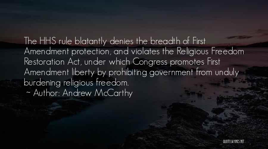 Andrew McCarthy Quotes: The Hhs Rule Blatantly Denies The Breadth Of First Amendment Protection, And Violates The Religious Freedom Restoration Act, Under Which