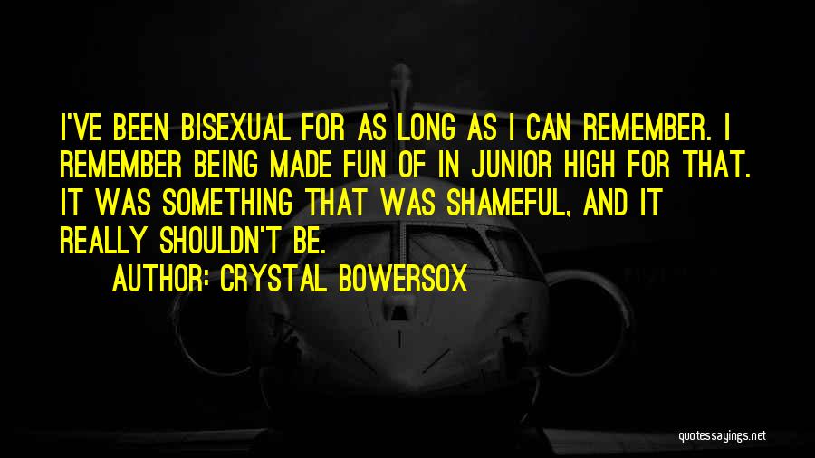 Crystal Bowersox Quotes: I've Been Bisexual For As Long As I Can Remember. I Remember Being Made Fun Of In Junior High For